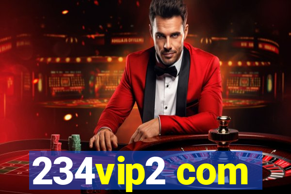 234vip2 com